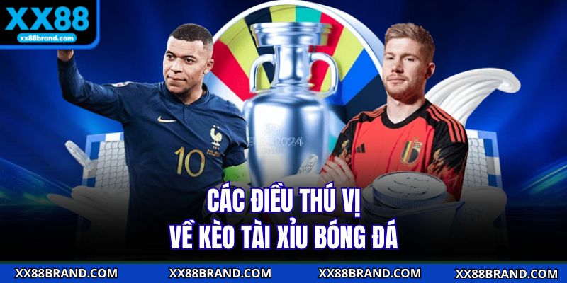 Các điều thú vị về kèo tài xỉu bóng đá